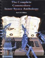 The complete Commodore inner space anthology by Karl J. H. Hildon