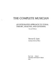 Cover of: The complete musician: an integrated approach to tonal theory, analysis, and listening