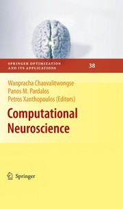 Computational neuroscience by W. Art Chaovalitwongse, Panos M. Pardalos, Petros Xanthopoulos