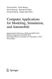 Cover of: Computer Applications for Modeling, Simulation, and Automobile: International Conferences, MAS and ASNT 2012, Held in Conjunction with GST 2012, Jeju Island, Korea, November 28-December 2, 2012. Proceedings