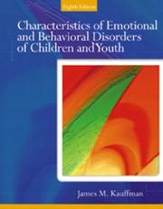 Cover of: Characteristics of Emotional and Behavioral Disorders of Children and Youth (8th Edition) by James M. Kauffman