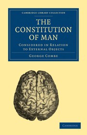 Cover of: The constitution of man: considered in relation to external objects