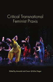 Cover of: Critical transnational feminist praxis by edited by Richa Nagar and Amanda Lock Swarr.