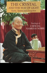 Cover of: The crystal and the way of light: sutra, tantra and dzogchen