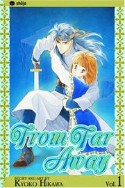 Cover of: From Far Away, Volume 1 by Kyoko Hikawa