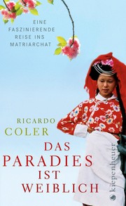 Cover of: Das Paradies ist weiblich: eine faszinierende Reise ins Matriarchat