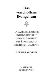 Cover of: Das verschollene Evangelium: die abenteuerliche Entdeckung und Entschlüsselung des Evangeliums des Judas Iskarioth