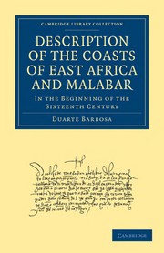 Description of the coasts of East Africa and Malabar in the beginning of the sixteenth century by Duarte Barbosa