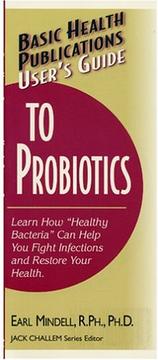 Basic Health Publications user's guide to probiotics : learn how 