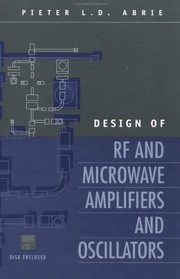 Design of RF and microwave amplifers and oscillators by Pieter L. D. Abrie