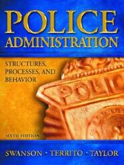 Cover of: Police Administration: Structures, Processes and Behavior (6th Edition)
