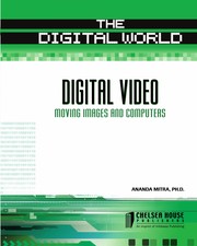 Cover of: Digital video: moving images and computers