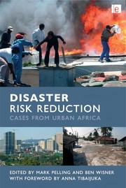 Disaster risk reduction by Mark Pelling, Benjamin Wisner