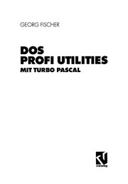 DOS Profi Utilities mit Turbo Pascal by Georg Fischer