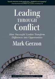 Cover of: Leading through conflict: how successful leaders transform differences into opportunity