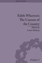 Edith Wharton's The custom of the country by Laura Rattray