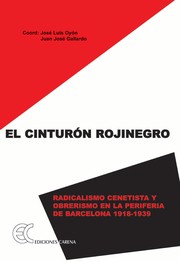 Cover of: El cinturón rojinegro: radicalismo cinetista y obrerismo en la periferia de Barcelona, 1918-1939