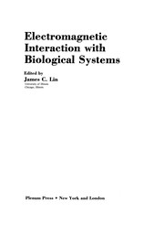Cover of: Electromagnetic Interaction with Biological Systems