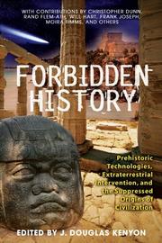 Cover of: Forbidden History: Prehistoric Technologies, Extraterrestrial Intervention, and the Suppressed Origins of Civilization