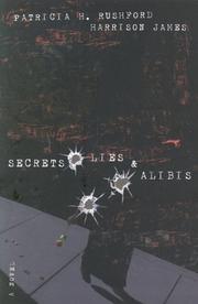 Secrets, lies & alibis by Patricia H. Rushford