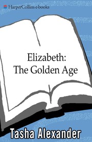 Cover of: The golden age: a novel of Queen Elizabeth