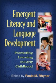 Cover of: Emergent literacy and language development: promoting learning in early childhood