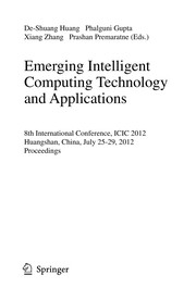 Cover of: Emerging Intelligent Computing Technology and Applications: 8th International Conference, ICIC 2012, Huangshan, China, July 25-29, 2012. Proceedings