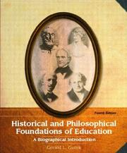 Cover of: Historical and philosophical foundations of education: a biographical introduction