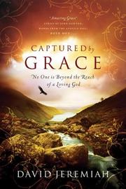 Cover of: Captured by Grace by David Jeremiah