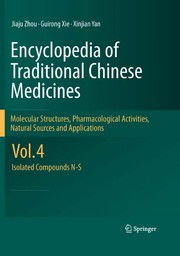 Cover of: Encyclopedia of Traditional Chinese Medicines - Molecular Structures, Pharmacological Activities, Natural Sources and Applications by Jiaju Zhou
