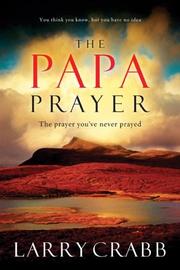 Cover of: The Papa prayer: discover the sound of your father's voice