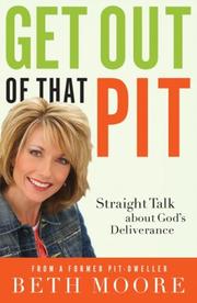 Cover of: Get Out of That Pit by Beth Moore