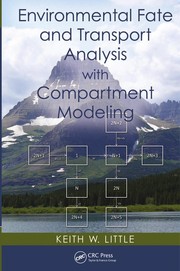 Environmental fate and transport analysis with compartment modeling by Keith W. Little