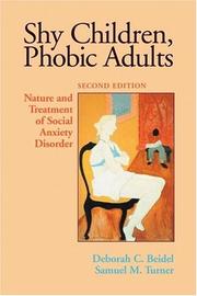 Shy children, phobic adults : nature and treatment of social anxiety disorder