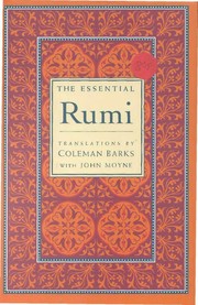 Cover of: The essential Rumi by Rumi (Jalāl ad-Dīn Muḥammad Balkhī)