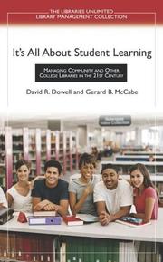 Cover of: It's all about student learning: managing community and other college libraries in the 21st century