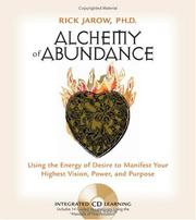 Cover of: Alchemy of Abundance: Using the Energy of Desire to Manifest Your Highest Vision, Power, and Purpose