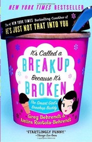 Cover of: It's Called a Breakup Because It's Broken by Greg Behrendt, Amiira Ruotola-Behrendt