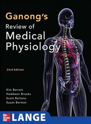 Ganong's review of medical physiology by Kim E. Barrett
