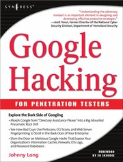 Google hacking for penetration testers by Johnny Long, Ed Skoudis, Alrik van Eijkelenborg