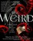 Cover of: The Weird: A Compendium of Strange and Dark Stories