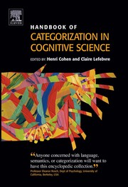 Handbook of categorization in cognitive science by Henri Cohen, Claire Lefebvre