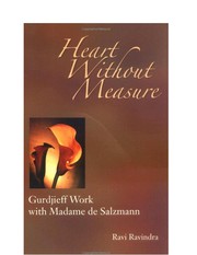 Cover of: Heart without measure: Gurdjieff Work with Madame de Salzmann