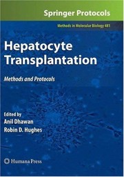 Cover of: Hepatocyte transplantation by Anil Dhawan, Robin D. Hughes