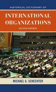 Cover of: Historical dictionary of international organizations
