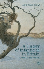 Cover of: A history of infanticide in Britain, c.1600 to the present