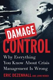 Cover of: Damage Control: Why Everything You Know About Crisis Management Is Wrong