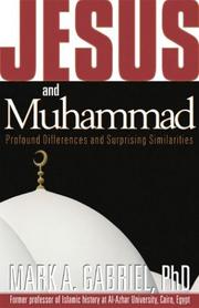 Cover of: Jesus and Muhammad by Mark A., Ph.D. Gabriel