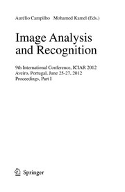 Image Analysis and Recognition by Aurélio Campilho