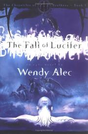 The Fall of Lucifer (Chronicles of Brothers) by Wendy Alec